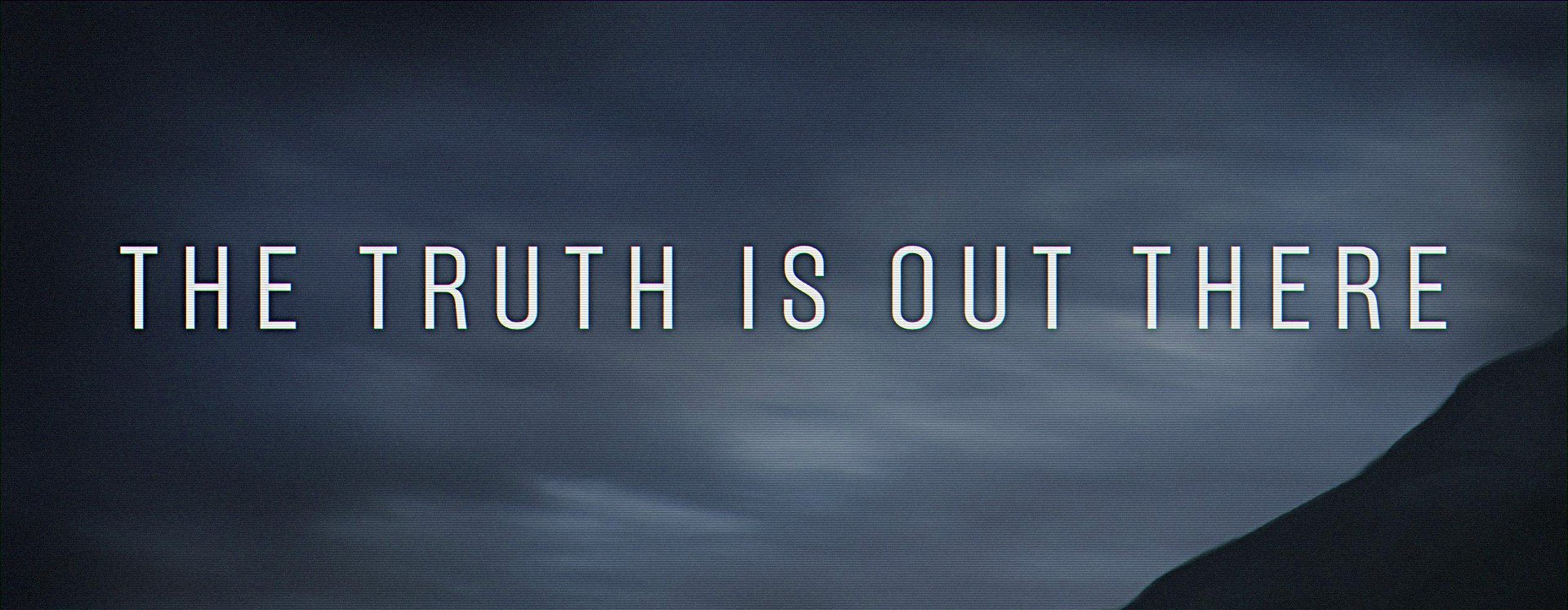He s out there. Секретные материалы the Truth is out there. Истина где-то рядом секретные материалы. X files истина где-то рядом. The Truth is out there Постер.